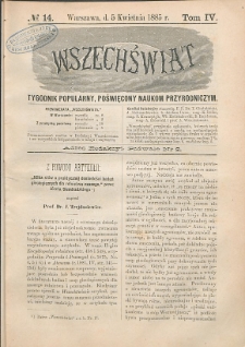 Wszechświat : Tygodnik popularny, poświęcony naukom przyrodniczym, 1885, T. 4, nr 14