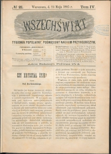 Wszechświat : Tygodnik popularny, poświęcony naukom przyrodniczym, 1885, T. 4, nr 21