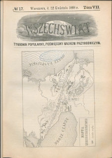 Wszechświat : Tygodnik popularny, poświęcony naukom przyrodniczym, 1888, T. 7, nr 17
