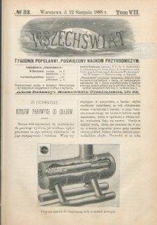 Wszechświat : Tygodnik popularny, poświęcony naukom przyrodniczym, 1888, T. 7, nr 33