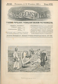 Wszechświat : Tygodnik popularny, poświęcony naukom przyrodniczym, 1888, T. 7, nr 40