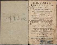 Historya polityczna królestwa francuzkiego od założenia monarchii do czasów teraźniejszych [...]. Cz.1[ i 2]