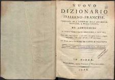 Nuovo dictionario italiano-francese [...] ed arricchito di tutti i termini propri delle scienze, e delle art.[...]