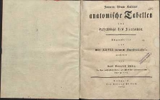Anatomische Tabellen für Lehrlinge der Anatomie. Umgerarb. und mit XXVII neuen Kupfertafeln versehen von Karl Gottlob Kühn