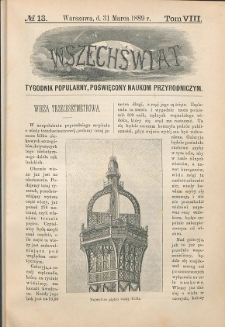Wszechświat : Tygodnik popularny, poświęcony naukom przyrodniczym, 1889, T. 8, nr 13