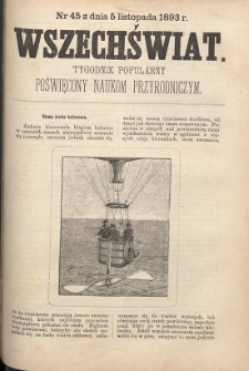 Wszechświat : Tygodnik popularny, poświęcony naukom przyrodniczym, 1893, T. 12, nr 45
