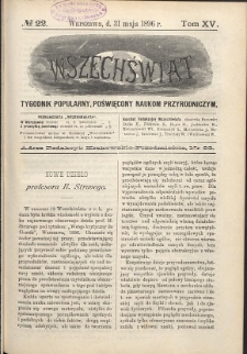Wszechświat : Tygodnik popularny, poświęcony naukom przyrodniczym, 1896, T. 15, nr 22