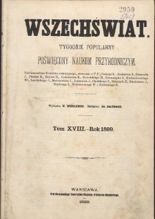 Wszechświat : Tygodnik popularny, poświęcony naukom przyrodniczym, 1899, T. 18, spis artykułów porządkiem abecadłowym nazwisk autorów