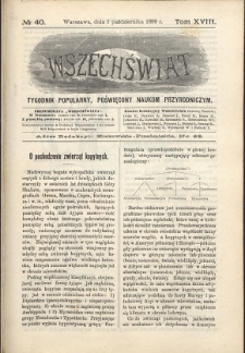 Wszechświat : Tygodnik popularny, poświęcony naukom przyrodniczym, 1899, T. 18, nr 40