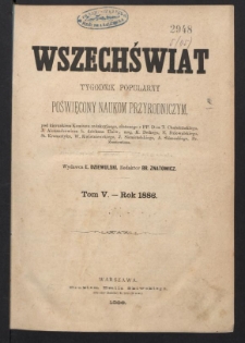 Wszechświat : Tygodnik popularny, poświęcony naukom przyrodniczym, 1886, T. 5, spis artykułów porządkiem abecadłowym nazwisk autorów