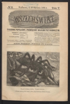 Wszechświat : Tygodnik popularny, poświęcony naukom przyrodniczym, 1886, T. 5, nr 2