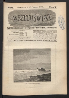 Wszechświat : Tygodnik popularny, poświęcony naukom przyrodniczym, 1886, T. 5, nr 25