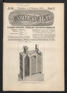 Wszechświat : Tygodnik popularny, poświęcony naukom przyrodniczym, 1886, T. 5, nr 39