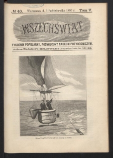Wszechświat : Tygodnik popularny, poświęcony naukom przyrodniczym, 1886, T. 5, nr 40