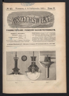 Wszechświat : Tygodnik popularny, poświęcony naukom przyrodniczym, 1886, T. 5, nr 43