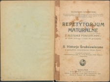 Repetytorjum maturalne z historji powszechnej do użytku szkolnego w klasie VIII gimnazjum [T.] 2 Historja średniowieczna ze szczególnym uwzględnieniem dziejów Polski