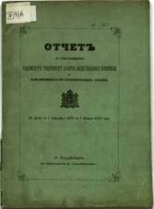 Otčet˝ o sostojanìi radomskago gubernskago sověta obščestvennago prizrěnija i podvedomostvennych˝ emu blagotvoritel΄nych˝ zavedenìj za bremja s˝ 1 senmjabrja 1870 po 1 janvarja 1872 goda