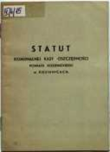 Statut Komunalnej Kasy Oszczędności Powiatu Kozienickiego w Kozienicach : uchwalony przez Radę Powiatową w Kozienicach w dniu 10 września 1937 r.