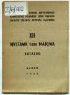 XII Wystawa 1-szo Majowa : Katalog