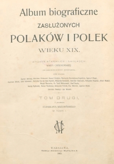 Album biograficzne zasłużonych Polaków i Polek wieku XIX T. 2