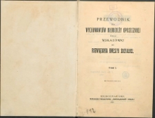 Przewodnik dla wychowawców młodzieży opuszczonej oraz wskazówki do rozwiązania kwestyi socyalnej. T. 1