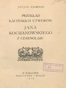 Przekład łacińskich utworów Jana Kochanowskiego z Czarnolasu