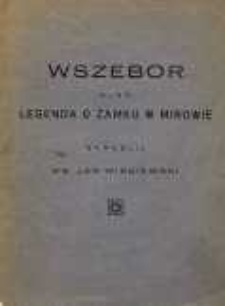Wszebor albo legenda o zamku w Mirowie