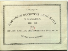 Seminarium Duchowne Rzym.-Katol. 1820-1920 oraz stuletni katalog duchowieństwa świeckiego diecezji sandomierskiej
