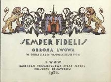 Semper fidelis : Obrona Lwowa w obrazach współczesnych