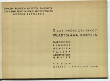 10 lat twórczej pracy Władysława Kurpiela