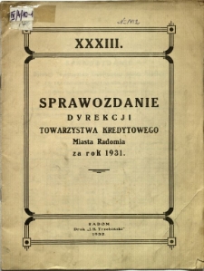 Sprawozdanie Dyrekcji Towarzystwa Kredytowego miasta Radomia za rok 1931