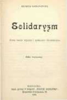 Solidaryzm : nowa teorja etyczna i społeczno – ekonomiczna : szkic krytyczny