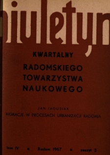 Biuletyn Kwartalny Radomskiego Towarzystwa Naukowego, 1967, T. 4, z. 3