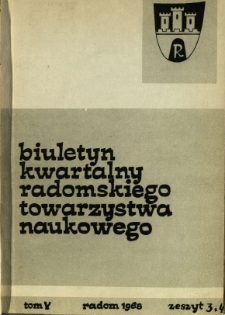 Biuletyn Kwartalny Radomskiego Towarzystwa Naukowego, 1968, T. 5, z. 3/4