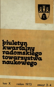 Biuletyn Kwartalny Radomskiego Towarzystwa Naukowego, 1973, T. 10, z. 3-4