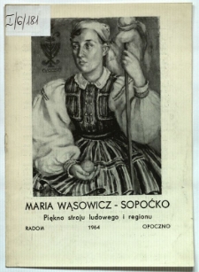 Maria Wąsowicz-Sopoćko. Piękno stroju ludowego i regionu