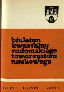 Biuletyn Kwartalny Radomskiego Towarzystwa Naukowego, 1980, T. 17, z. 3