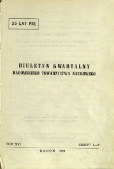 Biuletyn Kwartalny Radomskiego Towarzystwa Naukowego, 1979, T. 16, z. 1-2