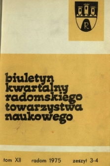 Biuletyn Kwartalny Radomskiego Towarzystwa Naukowego, 1975, T. 12, z. 3-4