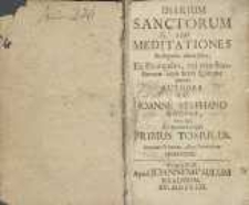 Diarium sanctorum seu meditations in singulos Anni Dies ex Evangelio …T. 1