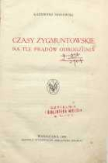 Czasy zygmuntowskie na tle prądów odrodzenia