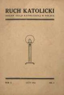 Ruch Katolicki : Organ Akcji Katolickiej w Polsce, 1932, R. 2, nr 2