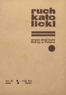 Ruch Katolicki : Organ Akcji Katolickiej w Polsce, 1937, R. 7, nr 2