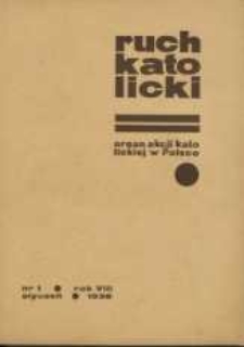 Ruch Katolicki : Organ Akcji Katolickiej w Polsce, 1938, R. 8, nr 1