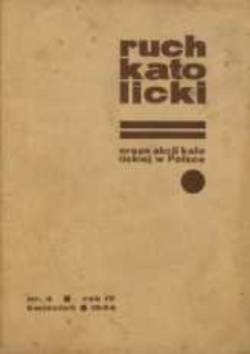 Ruch Katolicki : Organ Akcji Katolickiej w Polsce, 1934, R. 4, nr 4