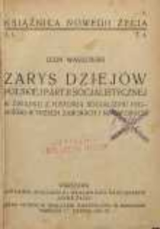 Zarys dziejów Polskiej Partji Socjalistycznej w związku z historią socjalizmu polskeigo w trzech zaborach i na emigracji