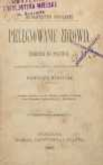 Pielęgnowanie zdrowia : książeczka dla wszystkich
