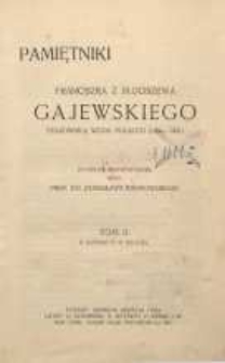 Pamiętniki Franciszka z Błociszewa pułkownika wojsk polskich (1802-1831). T. 2