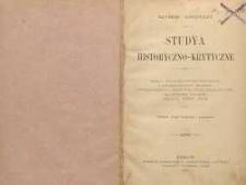 Strudya historyczno-krytyczne : Mably ; Polityka encyklopedystów ; Z korespondencyi pruskiej ; Z korespondencyi rodzinnej ; Paryż sprzed stu laty ; Talleyranda początki ; Carlyle ; ranke ; Taine