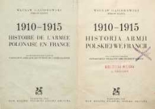 Historja Armji Polskiej we Francji. [T.1]. 1910-1915 / Wiesław Sclavus : praca dokonana staraniem Stowarzyszenia Weteranów Armji Polskiej w Ameryce